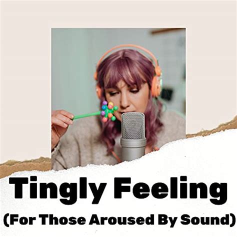 For Those Aroused By Sound